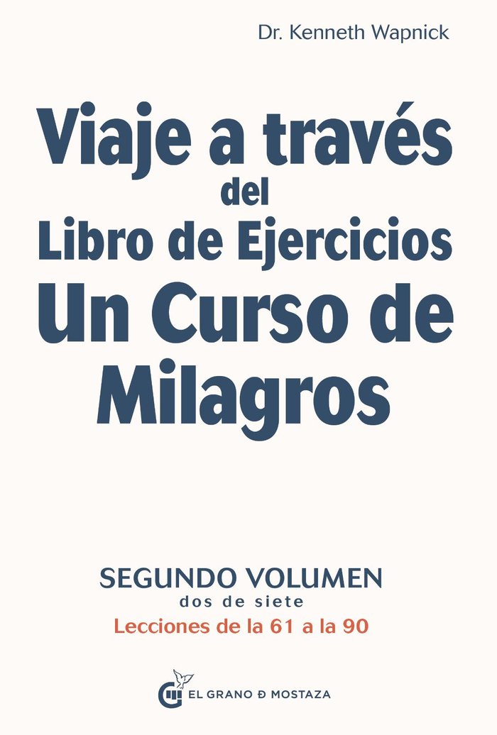 Viaje a través del libro de ejercicios de Un Curso de Milagros, Vol. 2