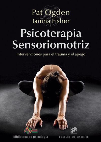 Psicoterapia sensoriomotriz: intervenciones para el trauma y el apego