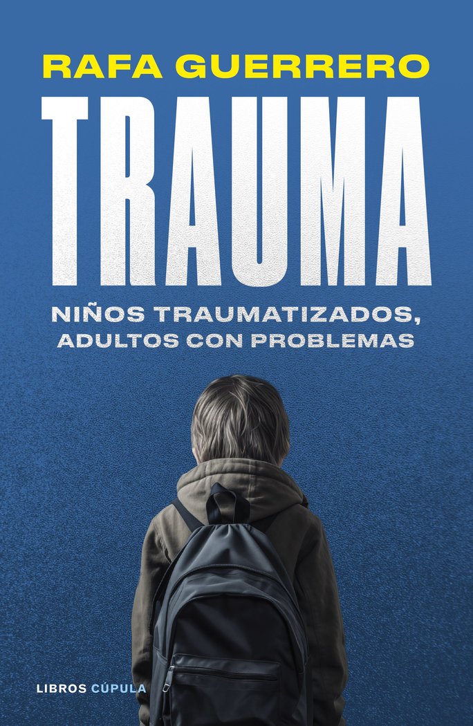 Trauma: niños traumatizados, adultos con problemas