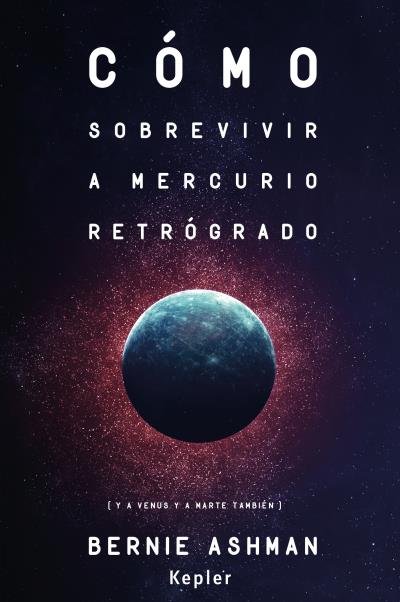 Como sobrevivir a Mercurio retrógrado ( y a venus y a Marte también)