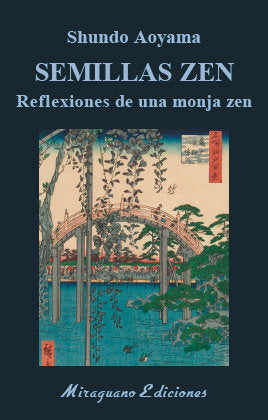 Semillas Zen: reflexiones de una monja zen